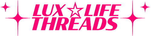LuxLife Threads